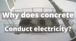 does concrete conduct electricity