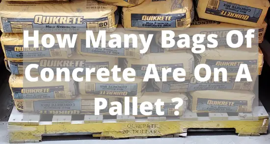 How many bags of concrete are on a pallet?