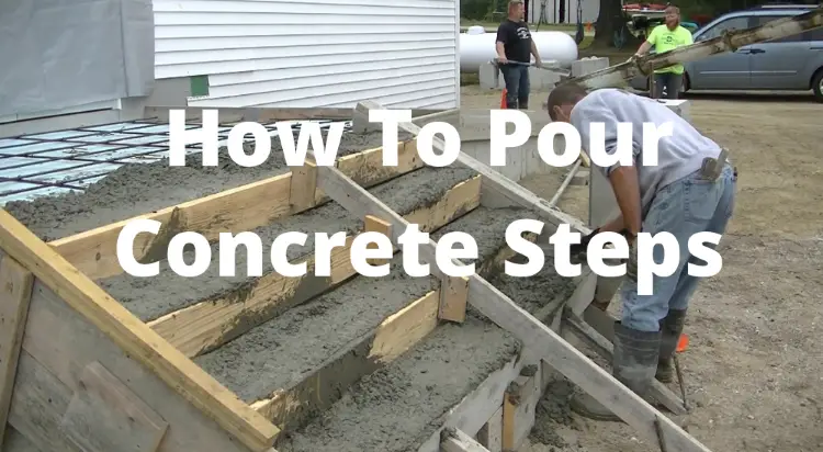 How to pour concrete steps